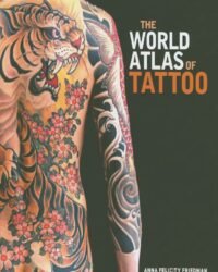 The World Atlas of Tattoo